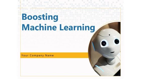 Boosting Machine Learning Ppt PowerPoint Presentation Complete Deck With Slides