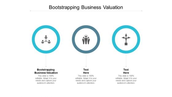 Bootstrapping Business Valuation Ppt PowerPoint Presentation Ideas Deck Cpb