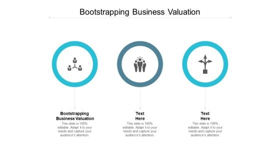 Bootstrapping Business Valuation Ppt PowerPoint Presentation Ideas Deck Cpb