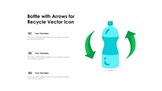 Bottle With Arrows For Recycle Vector Icon Ppt PowerPoint Presentation Gallery Graphics Example PDF