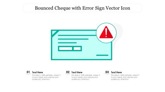 Bounced Cheque With Error Sign Vector Icon Ppt PowerPoint Presentation Gallery Layouts PDF