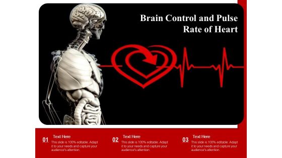 Brain Control And Pulse Rate Of Heart Ppt PowerPoint Presentation File Influencers PDF
