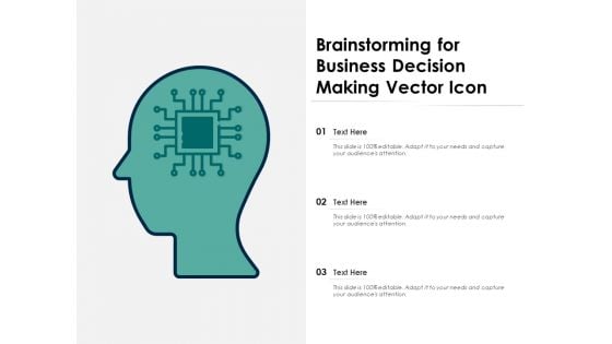 Brainstorming For Business Decision Making Vector Icon Ppt PowerPoint Presentation File Slide PDF