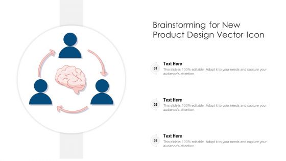 Brainstorming For New Product Design Vector Icon Ppt PowerPoint Presentation Gallery Example PDF