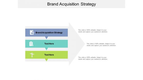 Brand Acquisition Strategy Ppt PowerPoint Presentation File Layout Ideas Cpb