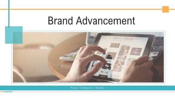 Brand Advancement Ppt PowerPoint Presentation Complete Deck With Slides