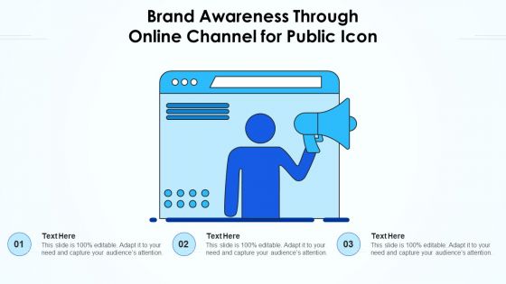 Brand Awareness Through Online Channel For Public Icon Ppt PowerPoint Presentation Gallery Icons PDF