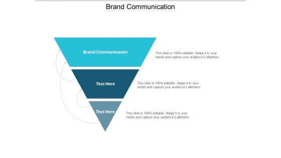 Brand Communication Ppt Powerpoint Presentation Inspiration Graphic Tips Cpb