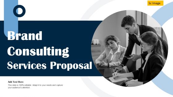 Brand Consulting Services Proposal Ppt PowerPoint Presentation File Skills PDF