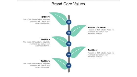 Brand Core Values Ppt PowerPoint Presentation Layouts Slide Cpb
