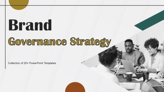 Brand Governance Strategy Ppt PowerPoint Presentation Complete Deck