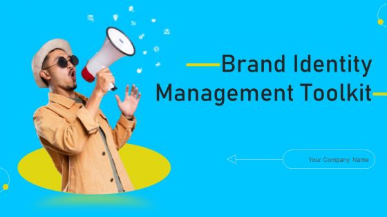 Brand Identity Management Toolkit Ppt PowerPoint Presentation Complete Deck With Slides