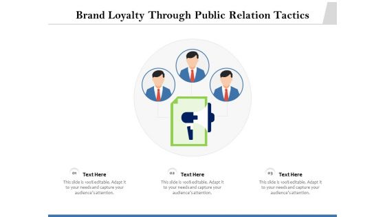 Brand Loyalty Through Public Relation Tactics Ppt PowerPoint Presentation Infographics Infographics PDF