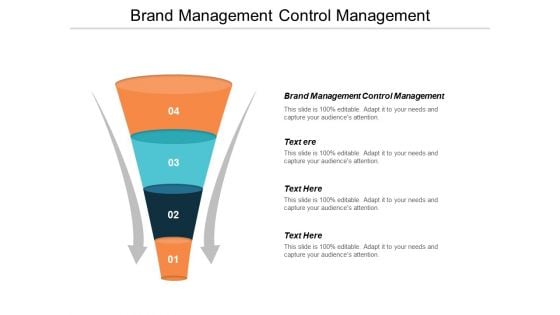 Brand Management Control Management Ppt PowerPoint Presentation Gallery Design Ideas Cpb