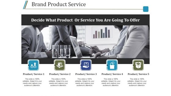 Brand Product Service Ppt PowerPoint Presentation Ideas Design Inspiration