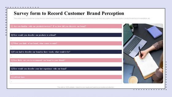 Brand Promotion Communication Strategy Survey Form To Record Customer Brand Perception Topics PDF