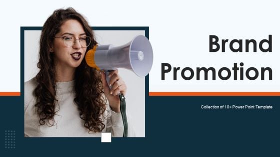 Brand Promotion Ppt PowerPoint Presentation Complete Deck