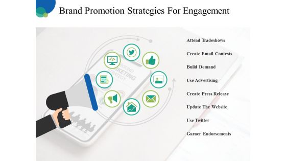 Brand Promotion Strategies For Engagement Ppt PowerPoint Presentation Portfolio Slides