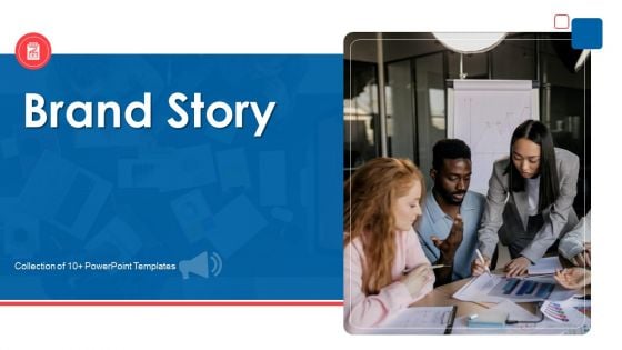 Brand Story Ppt PowerPoint Presentation Complete Deck With Slides