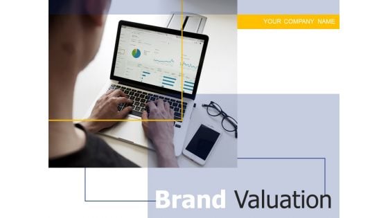 Brand Valuation Ppt PowerPoint Presentation Complete Deck With Slides