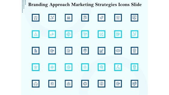 Branding Approach Marketing Strategies Icons Slide Ppt Outline Slide Download PDF