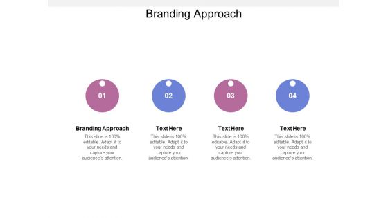 Branding Approach Ppt PowerPoint Presentation Inspiration Summary Cpb