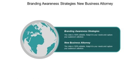 Branding Awareness Strategies New Business Attorney Promoting Products Ppt PowerPoint Presentation Styles Skills Cpb