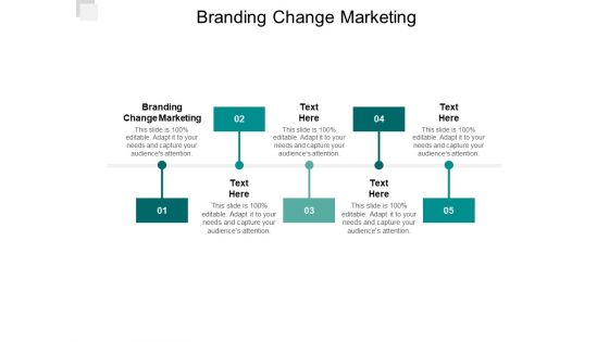Branding Change Marketing Ppt PowerPoint Presentation Outline Background Image Cpb