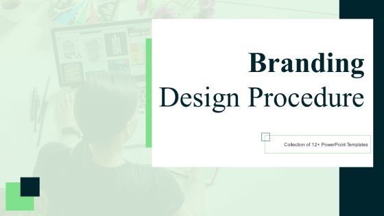 Branding Design Procedure Ppt PowerPoint Presentation Complete Deck With Slides