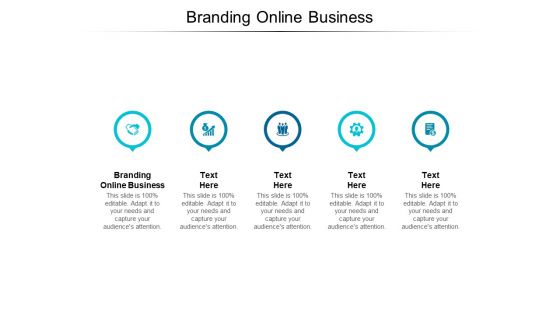 Branding Online Business Ppt PowerPoint Presentation Layout Cpb