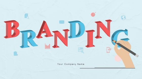 Branding Ppt PowerPoint Presentation Complete Deck