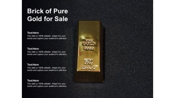 Brick Of Pure Gold For Sale Ppt PowerPoint Presentation Summary Visuals