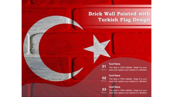 Brick Wall Painted With Turkish Flag Design Ppt PowerPoint Presentation File Master Slide PDF