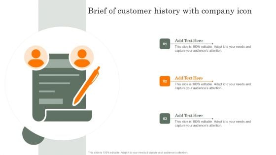 Brief Of Customer History With Company Icon Graphics PDF