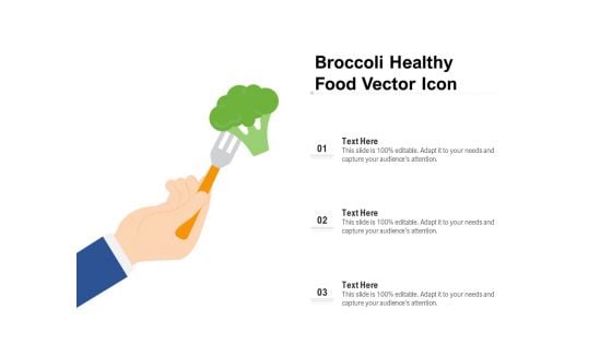 Broccoli Healthy Food Vector Icon Ppt PowerPoint Presentation Icon Slides PDF