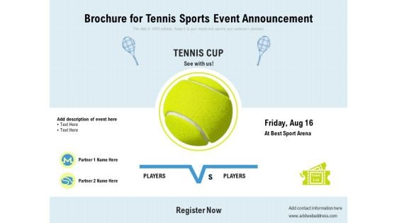 Brochure For Tennis Sports Event Announcement Ppt PowerPoint Presentation Gallery Graphics Template PDF