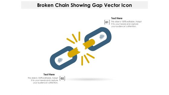Broken Chain Showing Gap Vector Icon Ppt PowerPoint Presentation Infographics Background PDF