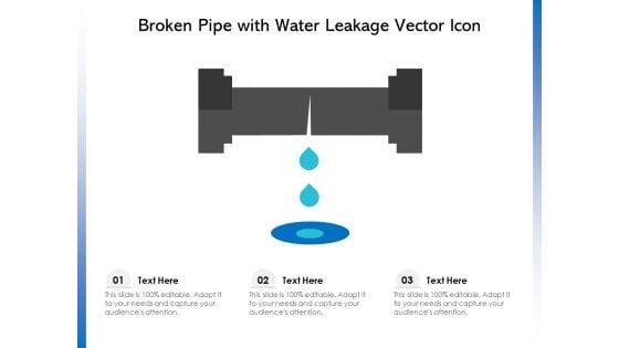 Broken Pipe With Water Leakage Vector Icon Ppt PowerPoint Presentation Gallery Smartart PDF