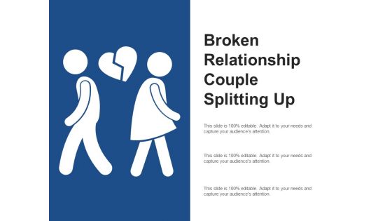 Broken Relationship Couple Splitting Up Ppt Powerpoint Presentation Layouts Grid