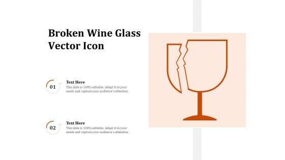 Broken Wine Glass Vector Icon Ppt PowerPoint Presentation File Graphics Pictures PDF