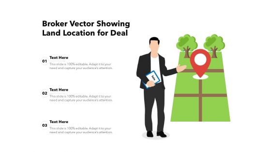 Broker Vector Showing Land Location For Deal Ppt PowerPoint Presentation Professional Background Image PDF