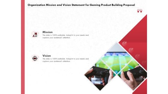 Build A Gaming Computer Organization Mission And Vision Statement For Gaming Product Building Proposal Slides PDF