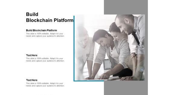 Build Blockchain Platform Ppt PowerPoint Presentation Professional Aids Cpb Pdf