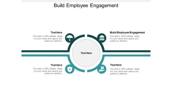 Build Employee Engagement Ppt PowerPoint Presentation File Tips Cpb