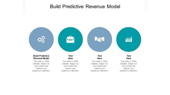 Build Predictive Revenue Model Ppt PowerPoint Presentation Show Format Cpb Pdf