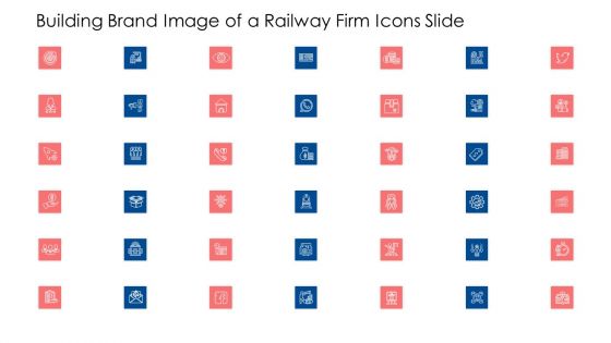 Building Brand Image Of A Railway Firm Icons Slide Ppt Pictures Outfit PDF