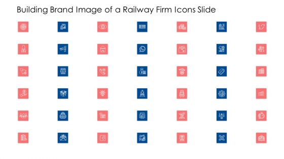 Building Brand Image Of A Railway Firm Icons Slide Ppt Pictures Outfit PDF