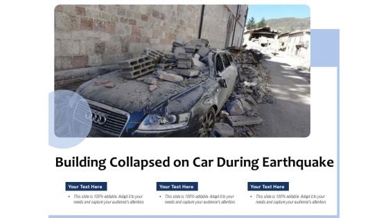 Building Collapsed On Car During Earthquake Ppt PowerPoint Presentation Ideas Example PDF