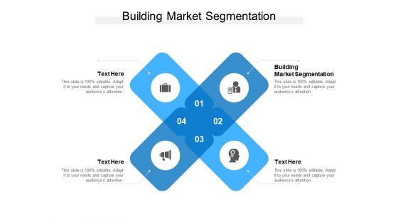 Building Market Segmentation Ppt PowerPoint Presentation Show Vector Cpb
