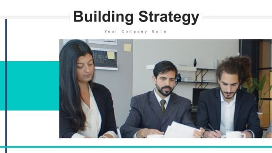 Building Strategy Team Timeline Ppt PowerPoint Presentation Complete Deck